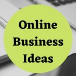 Online Business Ideas